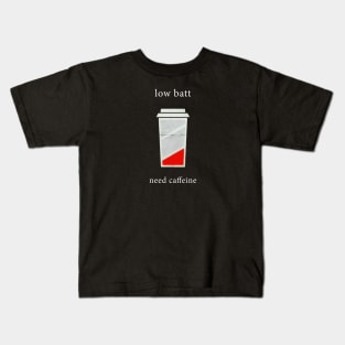 Low Battery Need Caffeine Kids T-Shirt